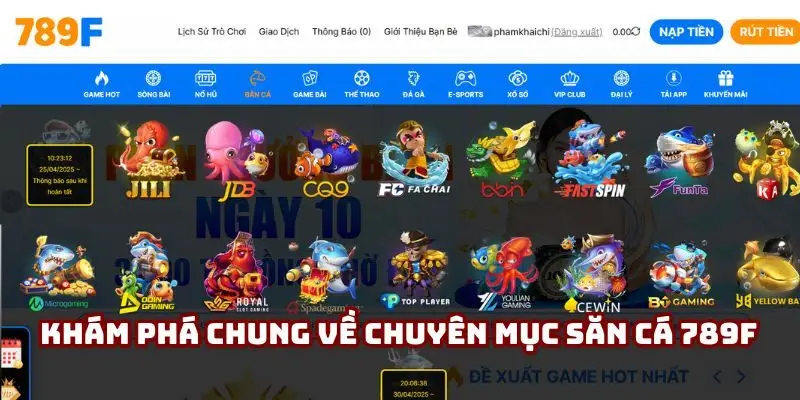 Khám phá chung về chuyên mục săn cá 789F