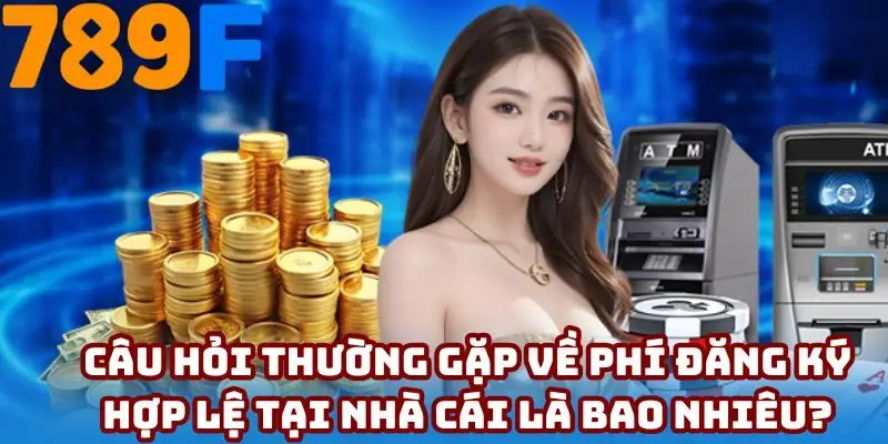 Câu hỏi thường gặp về chi phí đăng ký hội viên thành công