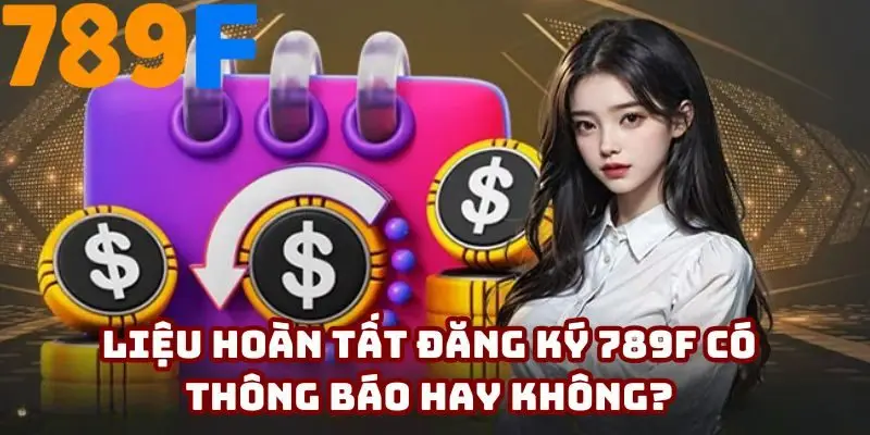 Khi hoàn tất thao tác đăng ký sẽ có thông báo từ hệ thống