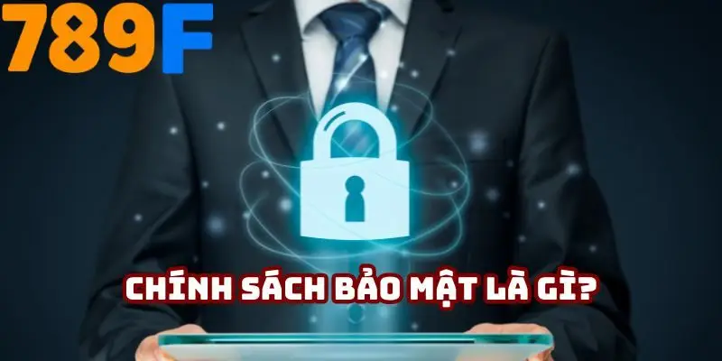 Sơ lược chính sách bảo mật