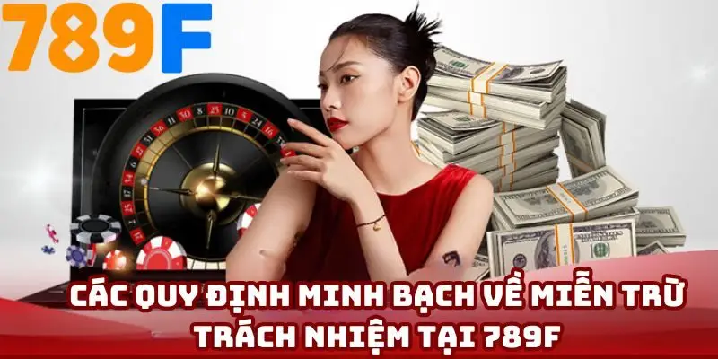 Một vài quy định cụ thể về miễn trừ trách nhiệm của người chơi và nhà cái