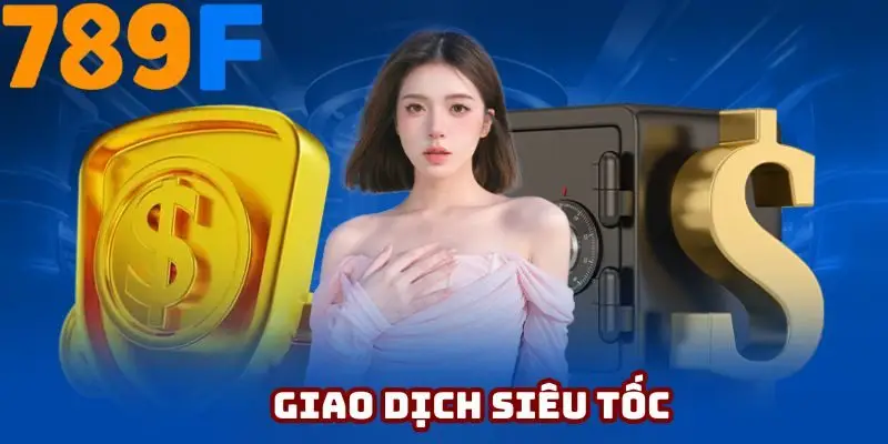 Thành viên thực hiện giao dịch tại nhà cái chỉ trong vài phút