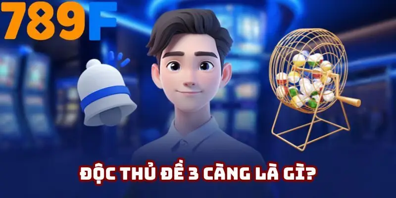 Sơ lược độc thủ đề 3 càng là gì