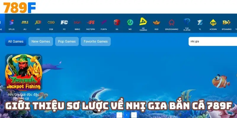 Giới thiệu sơ lược về game nhị gia bắn cá tại 789F