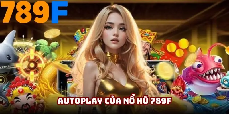 Thành viên nên hạn chế sử dụng tính năng autoplay khi quay hũ
