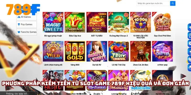 Phương pháp kiếm tiền từ slot game 789F