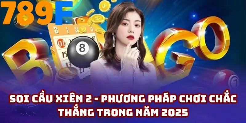 Soi cầu xiên 2 - Phương pháp chơi chắc thắng